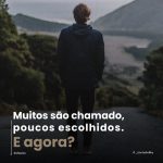 Muitos são chamado, poucos são escolhidos